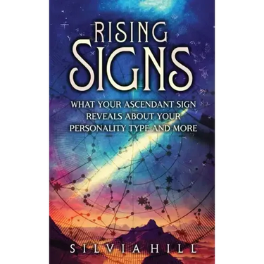 Rising Signs: What Your Ascendant Sign Reveals about Your Personality Type and More