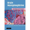 Brain Norepinephrine: Neurobiology and Therapeutics