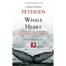 Whale Heart: Polar Politics and Persecution in the Arctic and Antarctic
