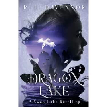 Dragon Lake: A Swan Lake Retelling