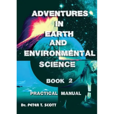 Adventures in Earth and Environmental Science Book 2: Practical Manual