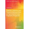 Cohesion, Coherence and Temporal Reference from an Experimental Corpus Pragmatics Perspective