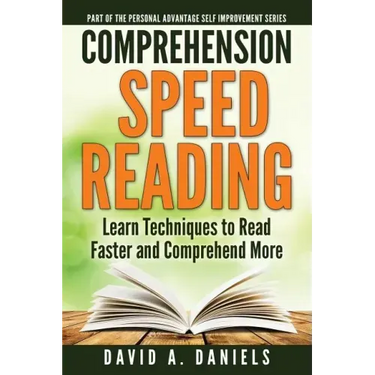 Comprehension Speed Reading: Learn Techniques to Read Faster and Comprehend More