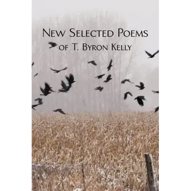 New Selected Poems of T.Byron Kelly