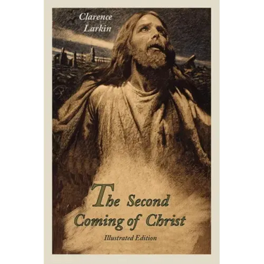 The Second Coming of Christ (Illustrated Edition)