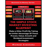 The Simple Stock Market Investing Blueprint (2 Books In 1): Make A Killer Profit By Taking An Unfair Advantage Of These Proven Value, Growth And Divid