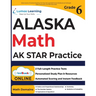 Alaska System of Academic Readiness Test Prep: 6th Grade Math Practice Workbook and Full-length Online Assessments: AK STAR Study Guide