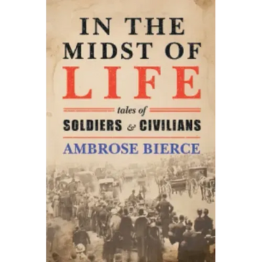 In the Midst of Life: Tales of Soldiers and Civilians