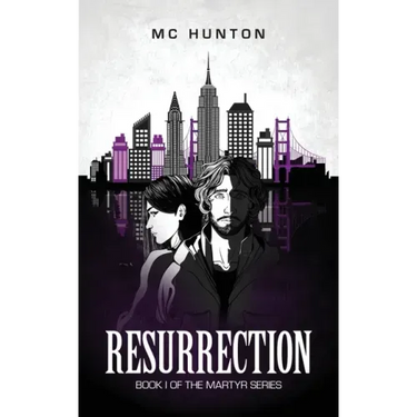 Resurrection: Book I Of The Martyr Series