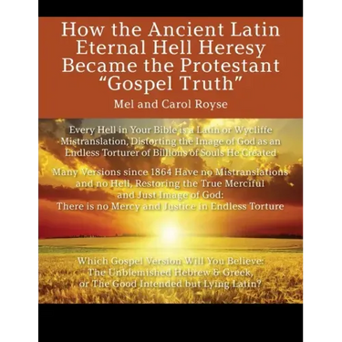 How the Ancient Latin Eternal Hell Heresy Became the Protestant "Gospel Truth"
