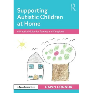 Supporting Autistic Children at Home: A Practical Guide for Parents and Caregivers