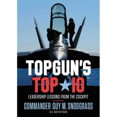 Topgun's Top 10: Leadership Lessons from the Cockpit