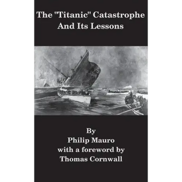 The "Titanic" Catastrophe And Its Lessons