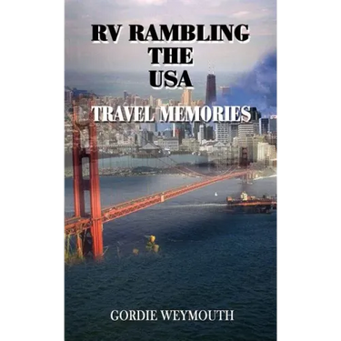 RV Rambling the USA: Travel Memories