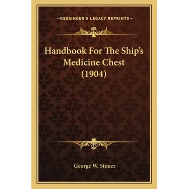 Handbook for the Ship's Medicine Chest (1904)
