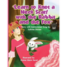 Learn To Knot A Neck Scarf With The Rabbit And The Fox: Story with Instructional Song