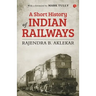 Short History of Indian Railways