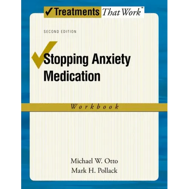 Stopping Anxiety Medication Workbook