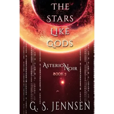 The Stars Like Gods: Asterion Noir Book 3