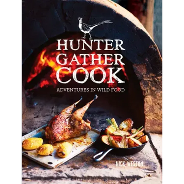 Hunter Gather Cook: Adventures in Wild Food