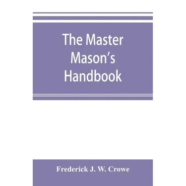 The master Mason's handbook