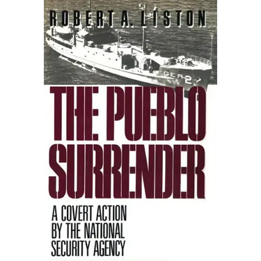 The Pueblo Surrender: A Covert Action by the National Security Agency