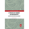 A Poetics of Arabic Autobiography: Between Dissociation and Belonging