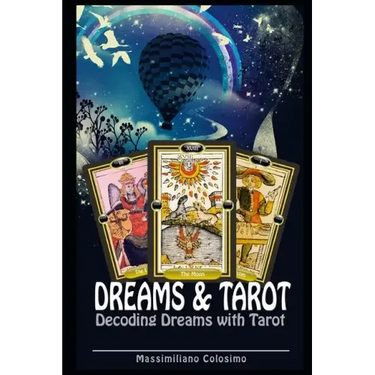 Dreams and Tarot: Interpreting Dreams with Tarot