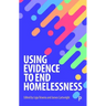 Using Evidence to End Homelessness