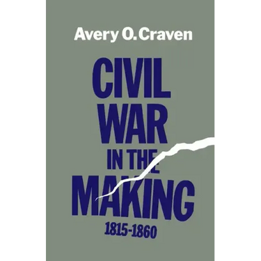 Civil War in the Making, 1815--1860