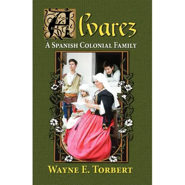 Alvarez, a Spanish Colonial Family