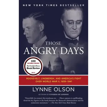 Those Angry Days: Roosevelt, Lindbergh, and America's Fight Over World War II, 1939-1941