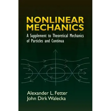 Nonlinear Mechanics: A Supplement to Theoretical Mechanics of Particles and Continua