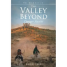 The Valley Beyond: Danger Awaits
