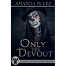 Only the Devout