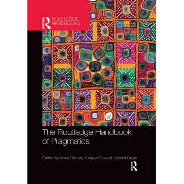The Routledge Handbook of Pragmatics