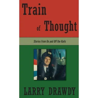 Train of Thought: Stories from On and Off the Rails