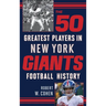 The 50 Greatest Players in New York Giants History
