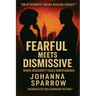 Fearful Meets Dismissive