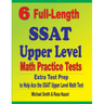 6 Full-Length SSAT Upper Level Math Practice Tests: Extra Test Prep to Help Ace the SSAT Upper Level Math Test