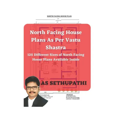North Facing House Plans As Per Vastu Shastra: 125 Different Sizes of North Facing House Plans Available Inside