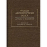 World Architecture Index: A Guide to Illustrations