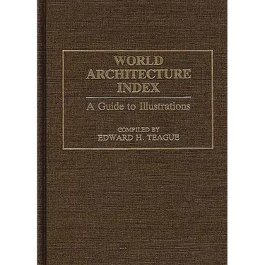 World Architecture Index: A Guide to Illustrations