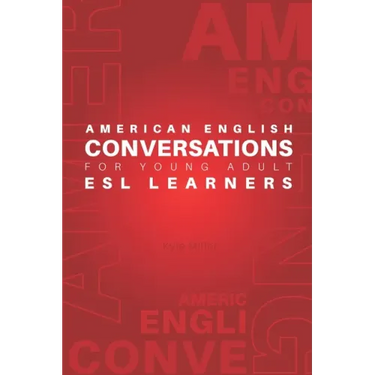 American English Conversations for Young Adult ESL Learners