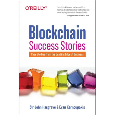 Blockchain Success Stories: Case Studies from the Leading Edge of Business