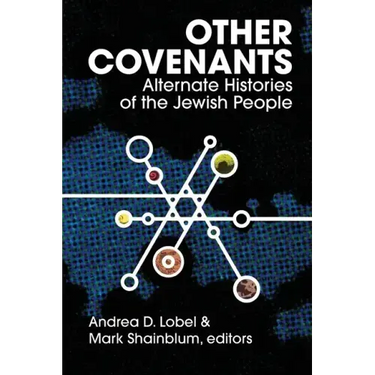 Other Covenants: Alternate Histories of the Jewish People