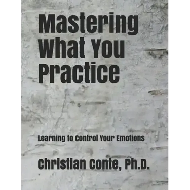 Mastering What You Practice: Learning to Control Your Emotions