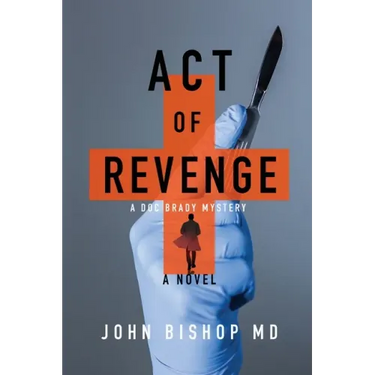 Act of Revenge: A Medical Thriller