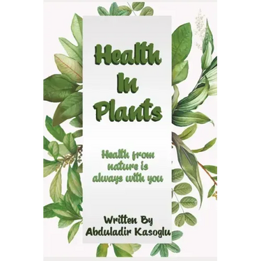 Health in Plants: Health from nature is always with you