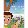 Will You Be My Friend?